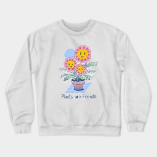 Plants are Friends! Crewneck Sweatshirt